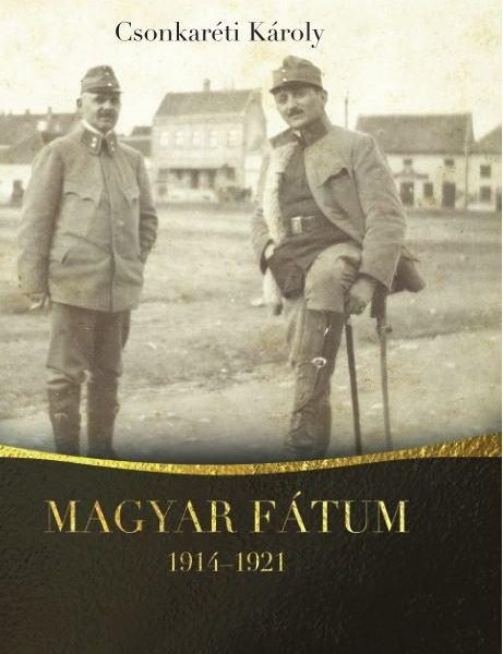MAGYAR FÁTUM 1914-1921