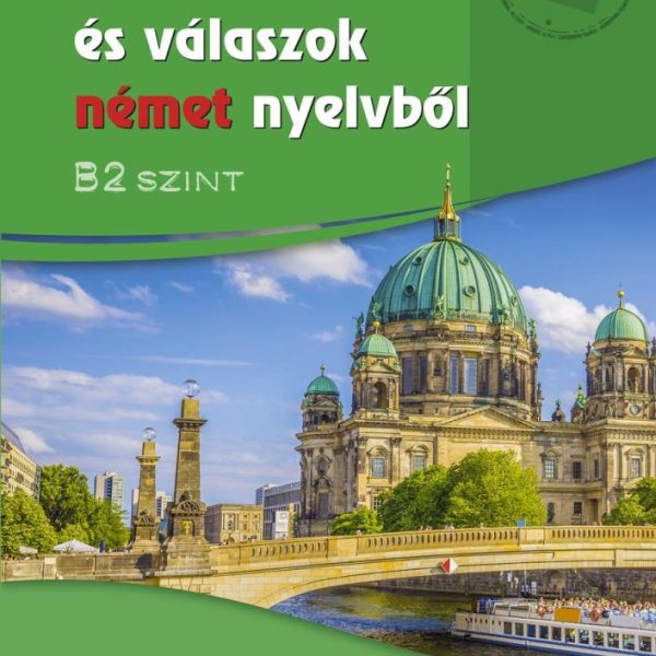 SZÍNES KÉRDÉSEK ÉS VÁLASZOK NÉMET NYELVBŐL - B2 SZINT (CD MELLÉKLETTEL)