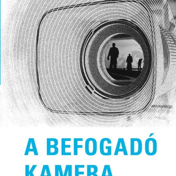 A BEFOGADÓ KAMERA - INTERJÚK DOKUMENTUMFILMESEKKEL