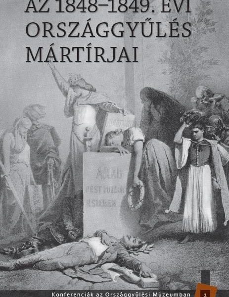 AZ 1848-1849. ÉVI ORSZÁGGYŰLÉS MÁRTÍRJAI