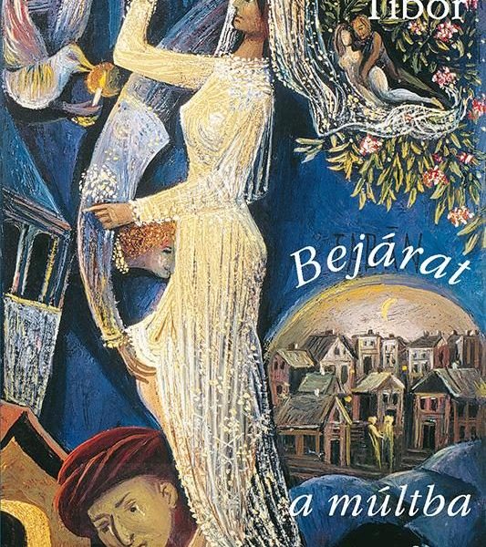 BEJÁRAT A MÚLTBA (VÁLOGATOTT SZONETTEK)