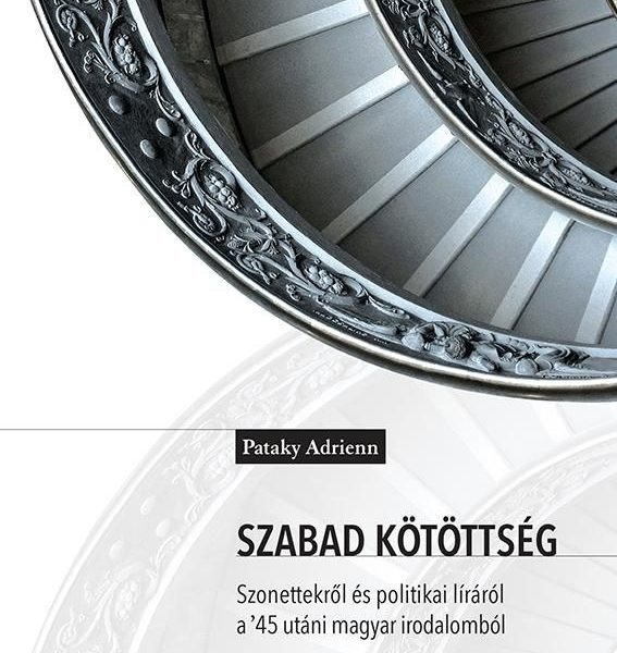 SZABAD KÖTÖTTSÉG - SZONETTEKRŐL ÉS POLITIKAI LÍRÁRÓL...