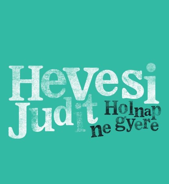HOLNAP NE GYERE