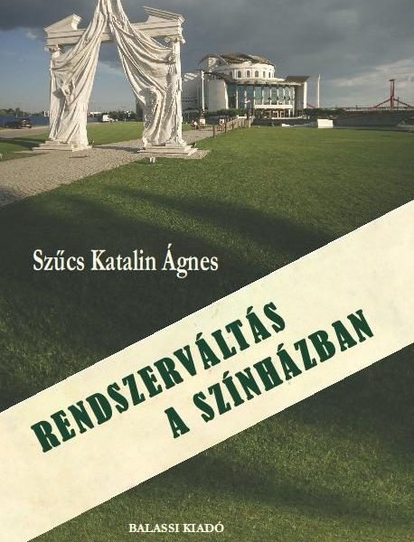 RENDSZERVÁLTÁS A SZÍNHÁZBAN