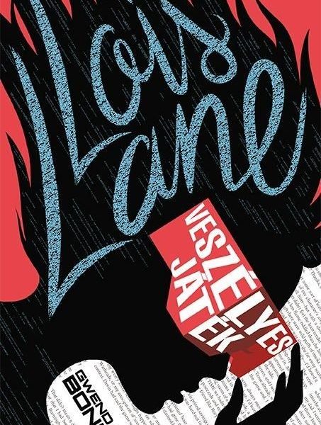 LOIS LANE - VESZÉLYES JÁTÉK