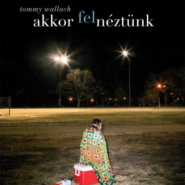 AKKOR FELNÉZTÜNK