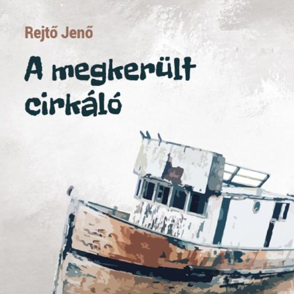 A MEGKERÜLT CIRKÁLÓ