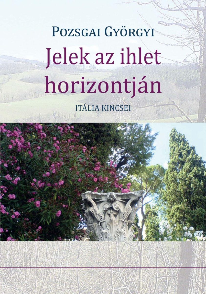 JELEK AZ IHLET HORIZONTJÁN - ITÁLIA KINCSEI