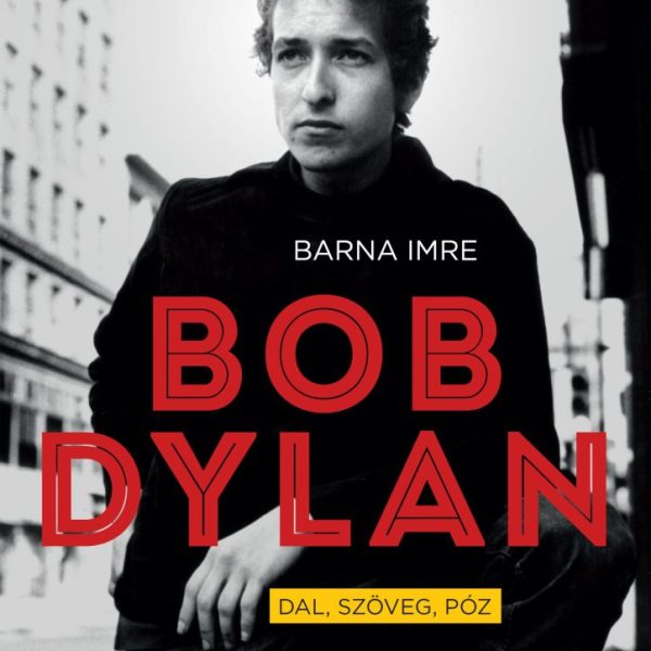 BOB DYLAN - DAL, SZÖVEG, PÓZ