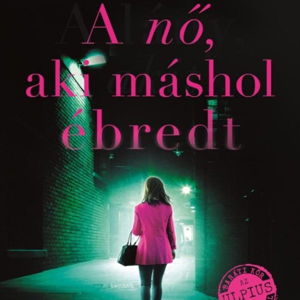 A NŐ, AKI MÁSHOL ÉBREDT