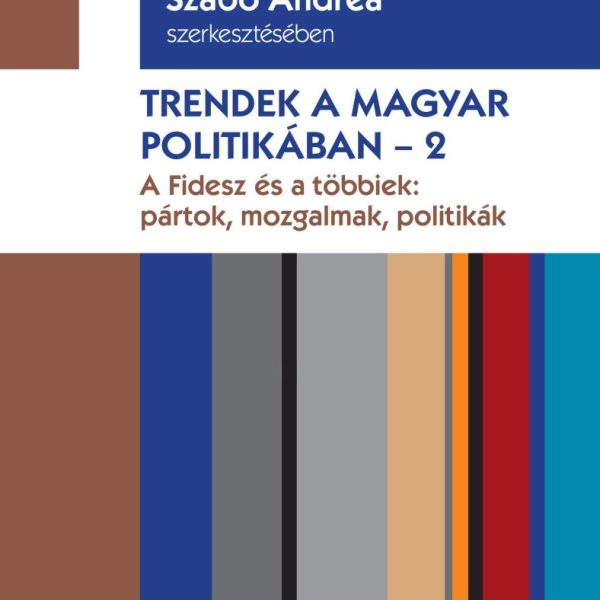 TRENDEK A MAGYAR POLITIKÁBAN 2.