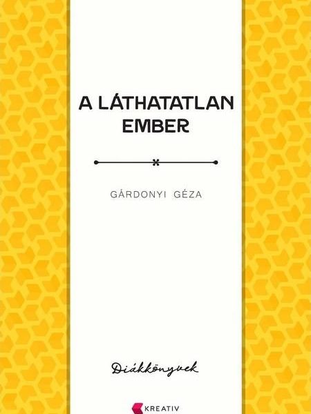 A LÁTHATATLAN EMBER - DIÁKKÖNYVEK