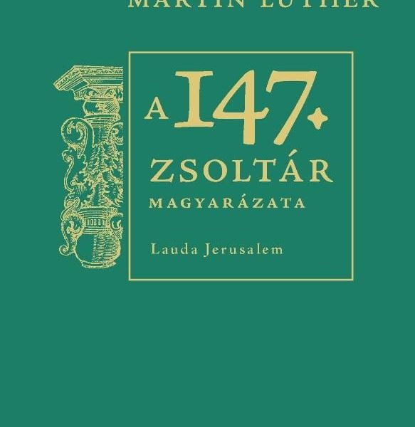 A 147. ZSOLTÁR MAGYARÁZATA - LAUDA JERUSALEM