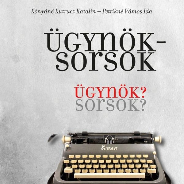 ÜGYNÖKSORSOK - ÜGYNÖK? SORSOK?