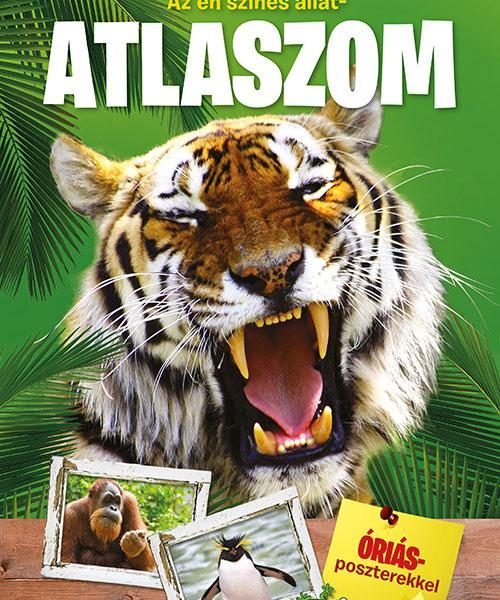 AZ ÉN SZÍNES ÁLLATATLASZOM - KIHAJTHATÓ ATLASZ-