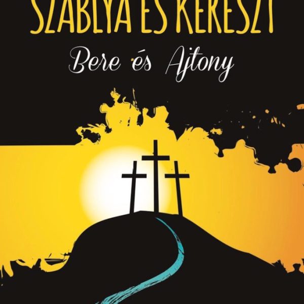 SZABLYA ÉS KERESZT