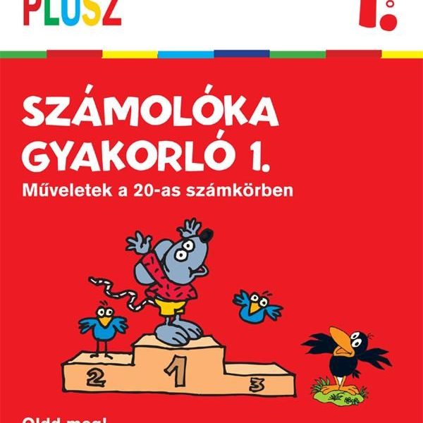SULI PLUSZ SZÁMOLÓKA GYAKORLÓ 1. - MŰVELETEK A 20-AS SZÁMKÖRBEN