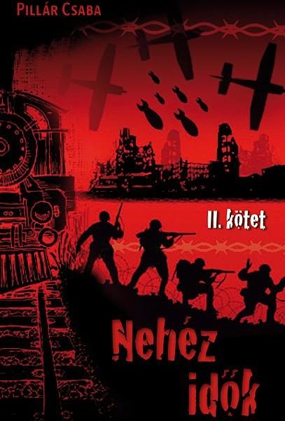 NEHÉZ IDŐK - 2. KÖTET