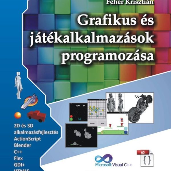 GRAFIKUS ÉS JÁTÉKALKALMAZÁSOK PROGRAMOZÁSA