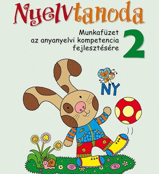 NYELVTANODA 2. - MUNKAFÜZET AZ ANYANYELVI KOMPETENCIA FEJLESZTÉ