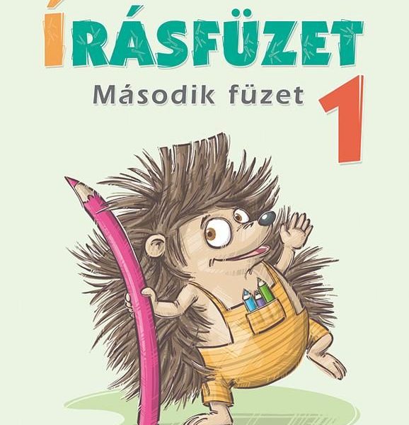 ÍRÁSFÜZET 1. OSZTÁLYOSOKNAK - MÁSODIK FÜZET