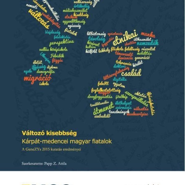VÁLTOZÓ KISEBBSÉG - KÁRPÁT-MEDENCEI MAGYAR FIATALOK