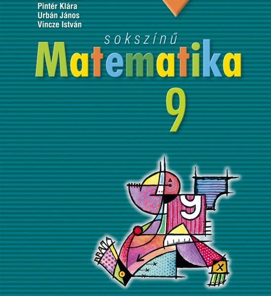 SOKSZÍNŰ MATEMATIKA 9. TANKÖNYV