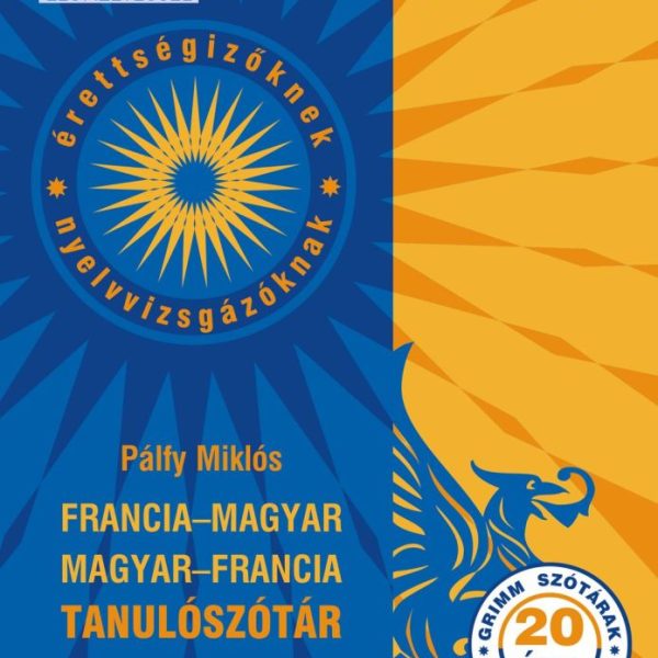 FRANCIA-MAGYAR, MAGYAR-FRANCIA TANULÓSZÓTÁR (KEDVEZMÉNYES ONLINE ELŐFIZETÉSSEL)