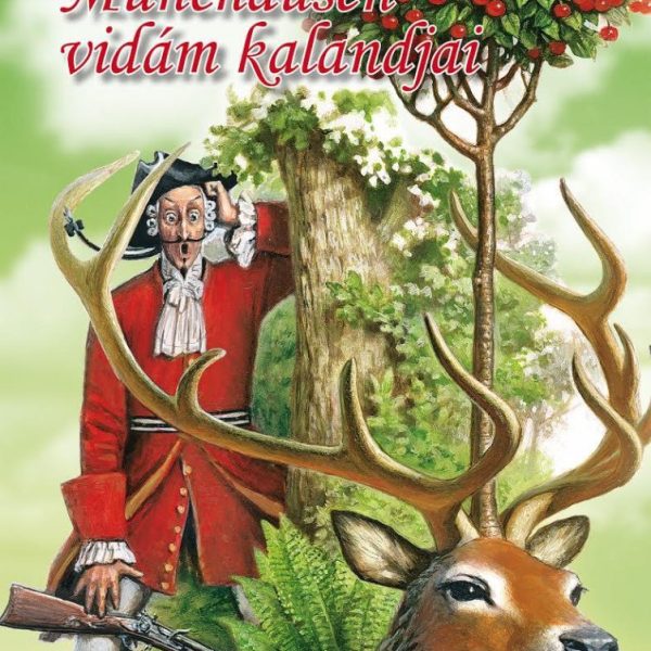 MÜNCHHAUSEN BÁRÓ VIDÁM KALANDJAI