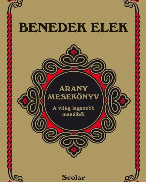 ARANY MESEKÖNYV - A VILÁG LEGSZEBB MESÉIBŐL