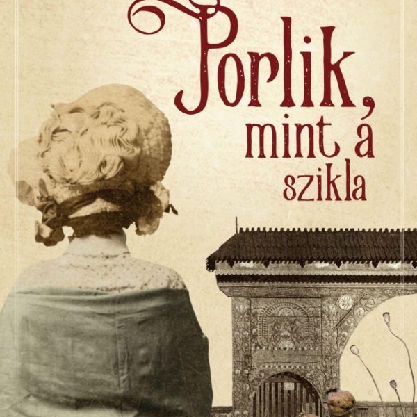 PORLIK, MINT A SZIKLA