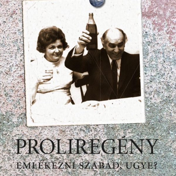 PROLIREGÉNY - EMLÉKEZNI SZABAD, UGYE?