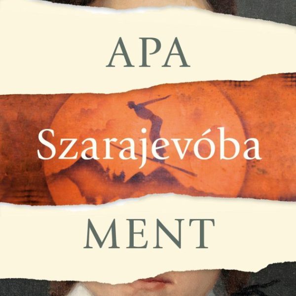 APA SZARAJEVÓBA MENT
