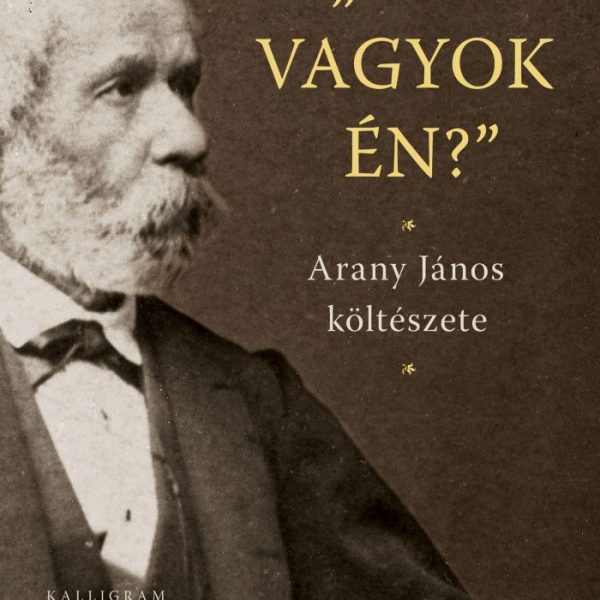 MI VAGYOK ÉN? - ARANY JÁNOS KÖLTÉSZETE