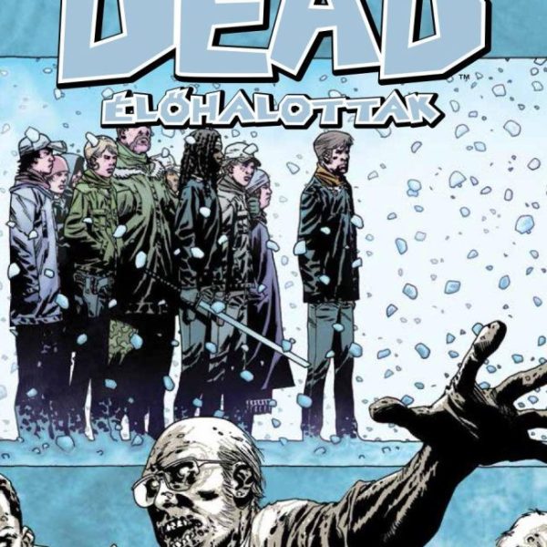 THE WALKING DEAD - ÉLŐHALOTTAK 15. - ÚJRAKEZDÉS