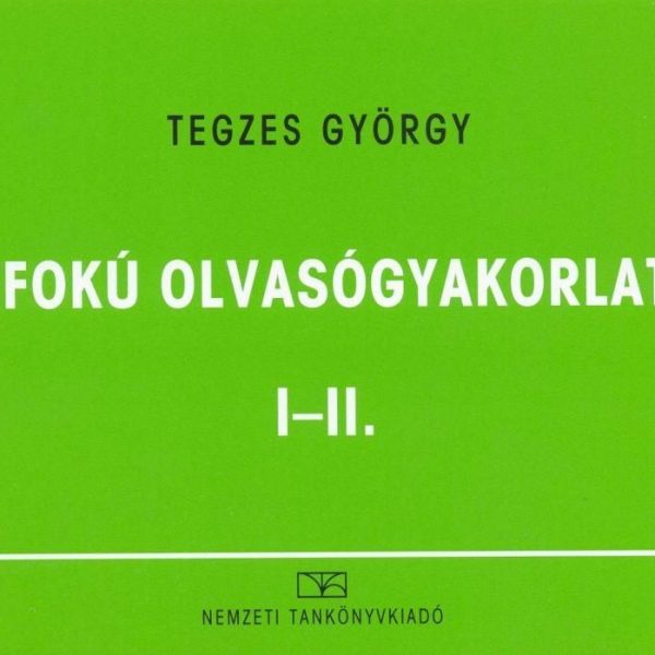 HÉTFOKÚ OLVASÓGYAKORLATOK I-II.