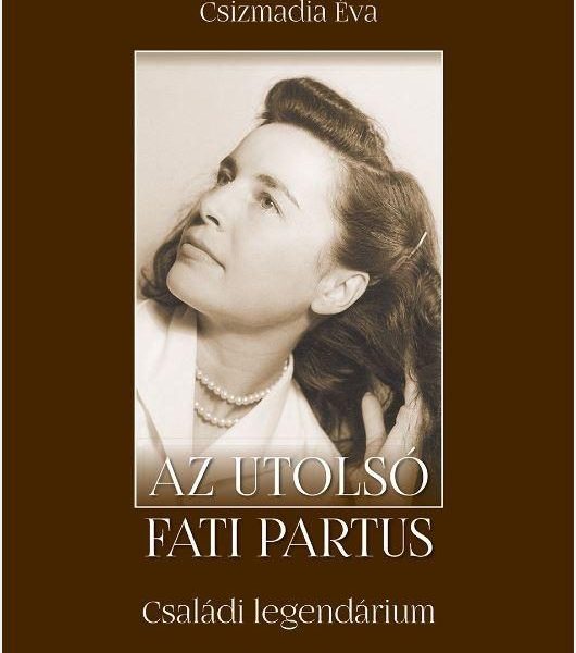 AZ UTOLSÓ FATI PARTUS - CSALÁDI LEGENDÁRIUM