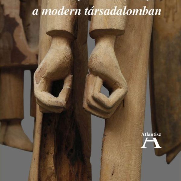 BIZALOM ÉS ERŐSZAK A MODERN TÁRSADALOMBAN