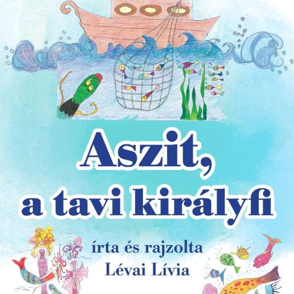 ASZIT, A TAVI KIRÁLYFI - LIVI MESÉI
