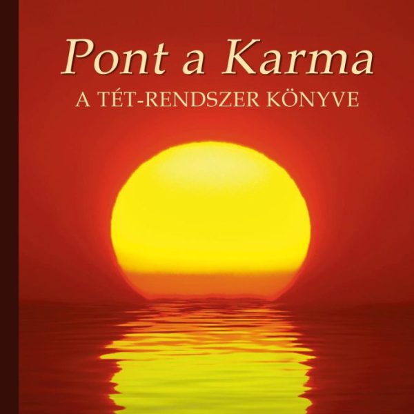 PONT A KARMA - A TÉT-RENDSZER KÖNYVE