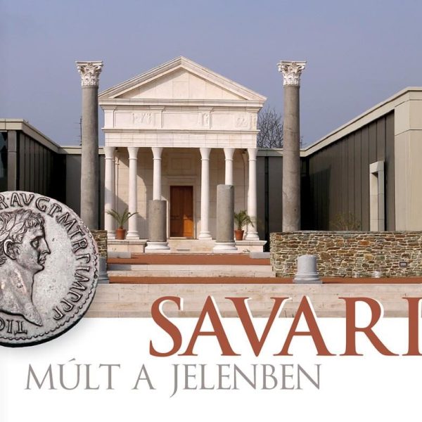 SAVARIA - MÚLT A JELENBEN