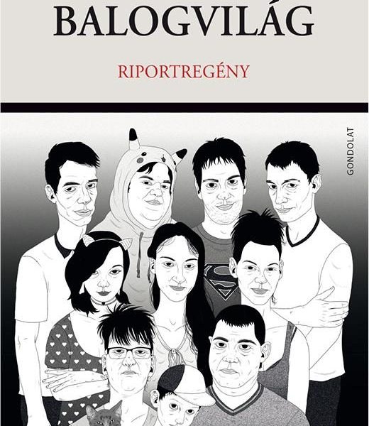 BALOGVILÁG. RIPORTREGÉNY