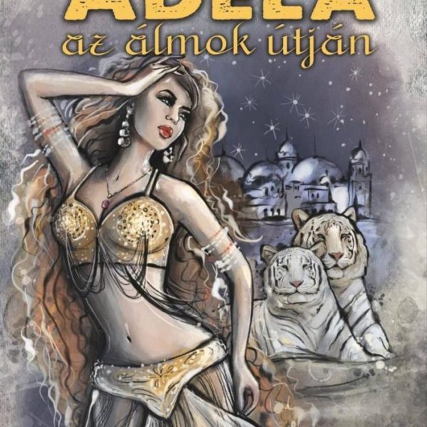 ADELA - AZ ÁLMOK ÚTJÁN