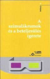 A SZIMULÁKRUMOK ÉS A BETELJESÜLÉS ÍGÉRETE