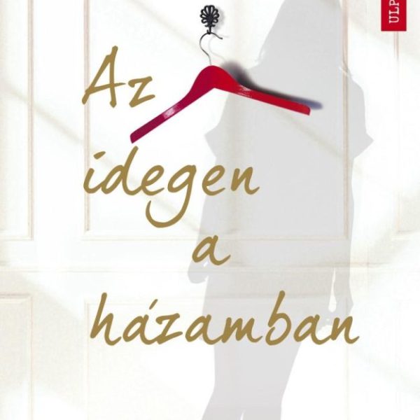 AZ IDEGEN A HÁZAMBAN