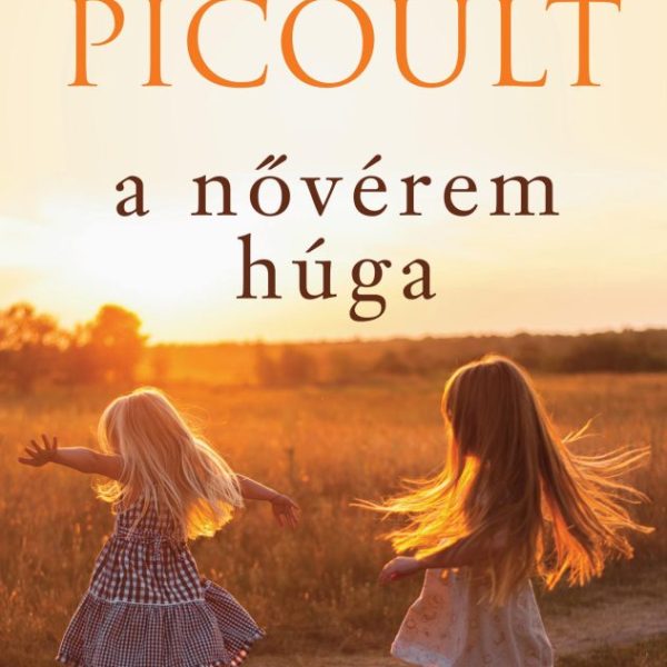 A NŐVÉREM HÚGA (6. KIADÁS)