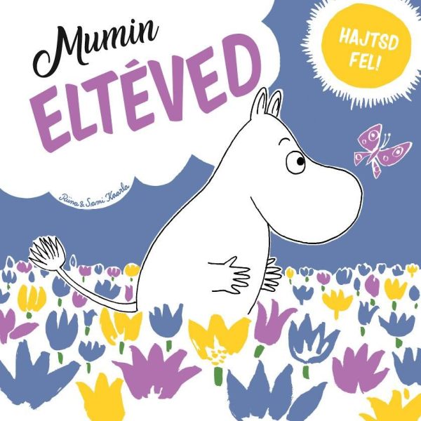 MUMIN ELTÉVED - HAJTSD FEL!