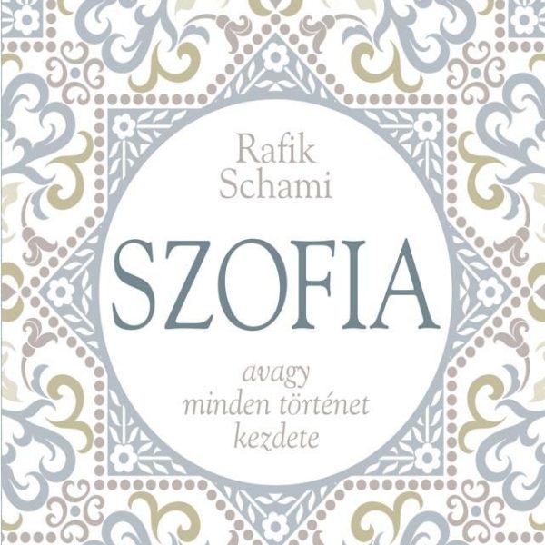 SZOFIA - AVAGY MINDEN TÖRTÉNET KEZDETE