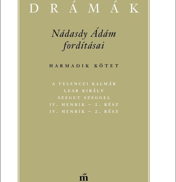 SHAKESPEARE DRÁMÁK III. - NÁDASDY ÁDÁM FORDÍTÁSAI