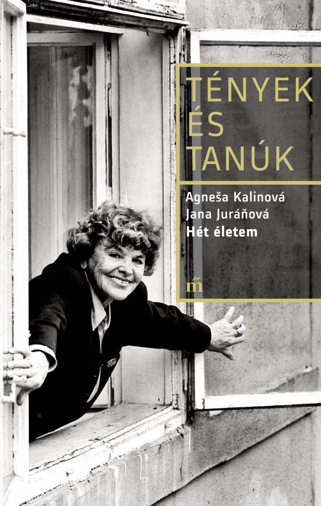 HÉT ÉLETEM - TÉNYEK ÉS TANÚK